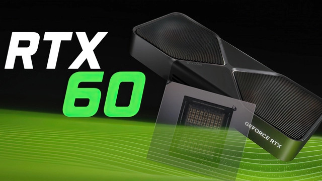 RTX 60系列将采用Rubin架构，预计2027下半年发布